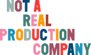 Not a Real Production Company